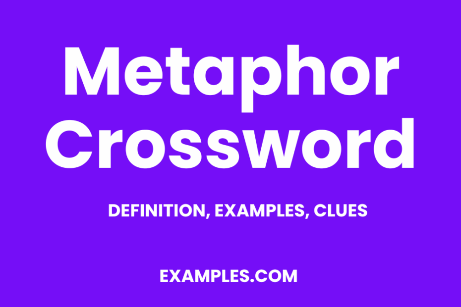 99 Metaphor Crossword Examples