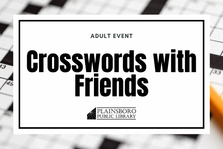 Crosswords With Friends Plainsboro Public Library