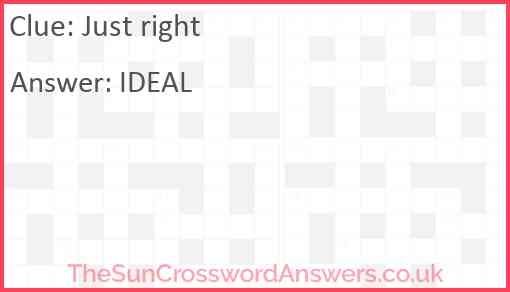 Just Right Crossword Clue TheSunCrosswordAnswers co uk