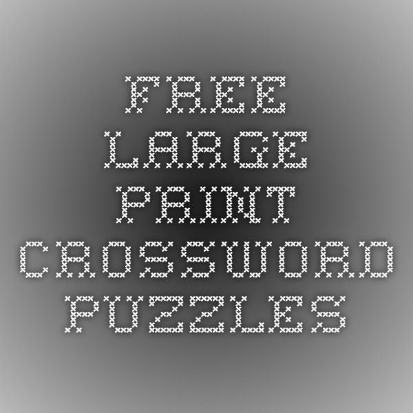 Large Print Standard Crossword Puzzles Crossword Puzzles Large 