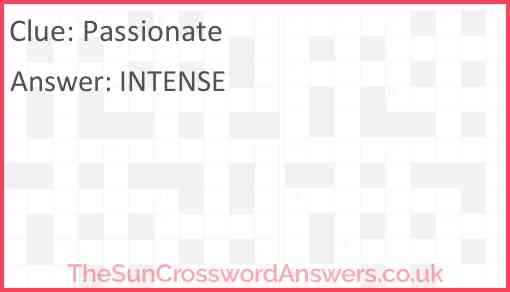 Passionate Crossword Clue TheSunCrosswordAnswers co uk