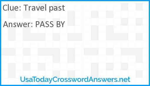 Travel Past Crossword Clue UsaTodayCrosswordAnswers