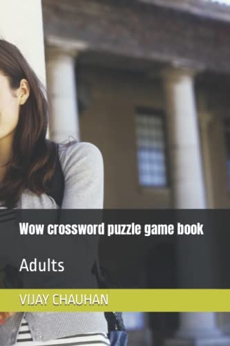 Wow Crossword Puzzle Game Book Adults By Vijay Chauhan Goodreads