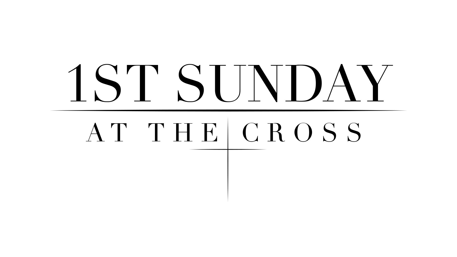 1st Sunday At The Cross FCC Men Family Community Church