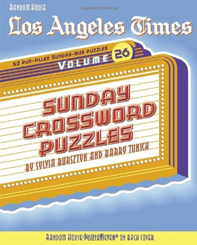 Amazon Los Angeles Times Sunday Crossword Puzzles Volume 26 The Los Angeles Times 9780375721748 Tunick Barry Bursztyn Sylvia 