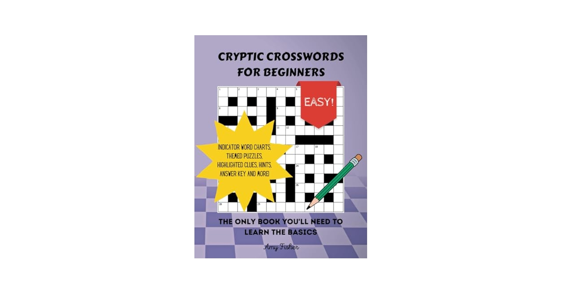 Cryptic Crosswords For Beginners The Only Book You ll Need To Learn The Basics Fisher Amy 9798361844326 Amazon Books