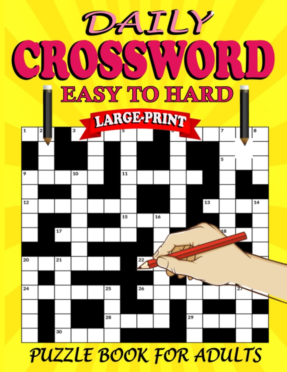 Daily Crossword Easy To Hard Large Print Puzzle Book For Adults Easy Crossword Puzzles Book For Adults Seniors Men And Women With Solution 