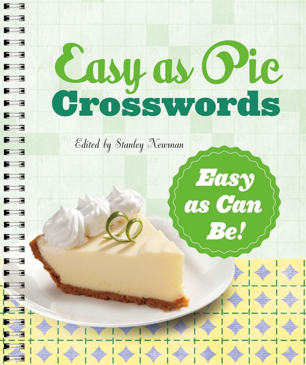 Easy As Pie Crosswords Easy As Can Be By Stanley Newman Hachette Book Group