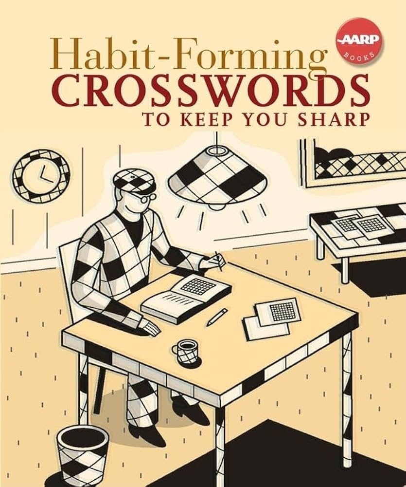 Habit Forming Crosswords To Keep You Sharp AARP Union Square U0026 Co Union Square U0026 Co 9781402750489 Amazon Books