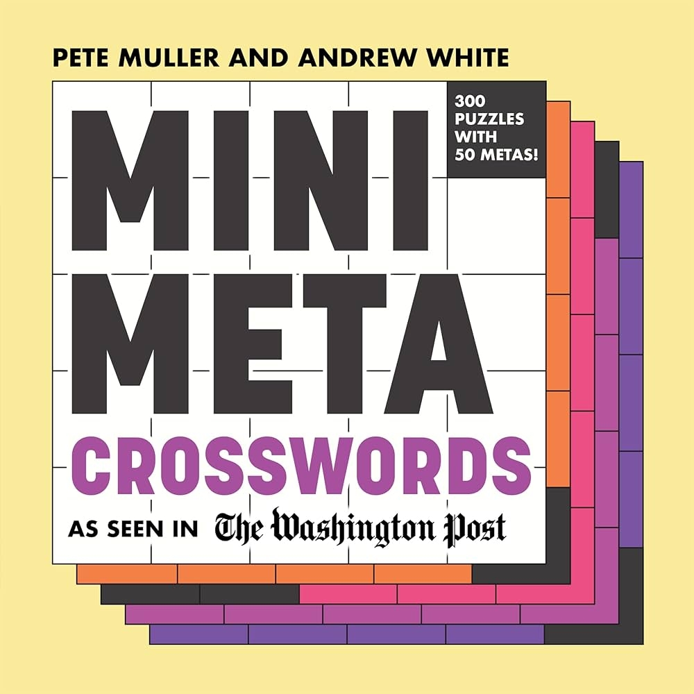Mini Meta Crosswords As Seen In The Washington Post Muller Pete 