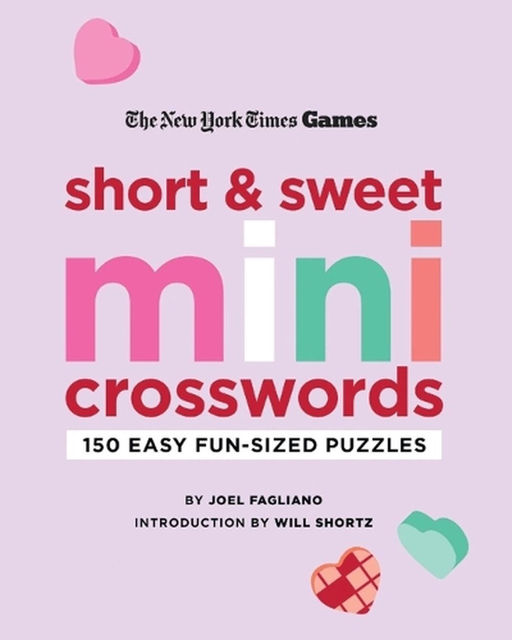 New York Times Games Short And Sweet Mini Crosswords By Joel Fagliano Paperback 9781250324993 Buy Online At The Nile