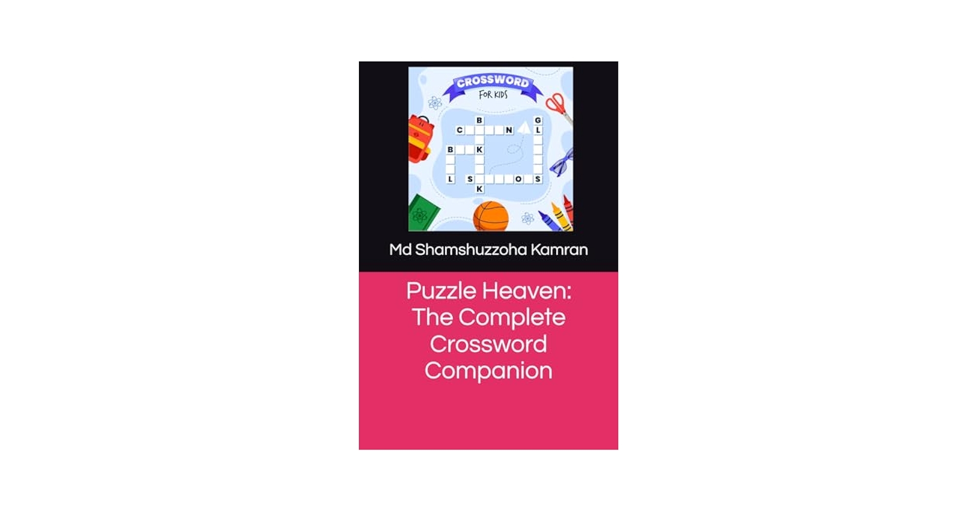 Puzzle Heaven The Complete Crossword Companion Kamran Mr Md 