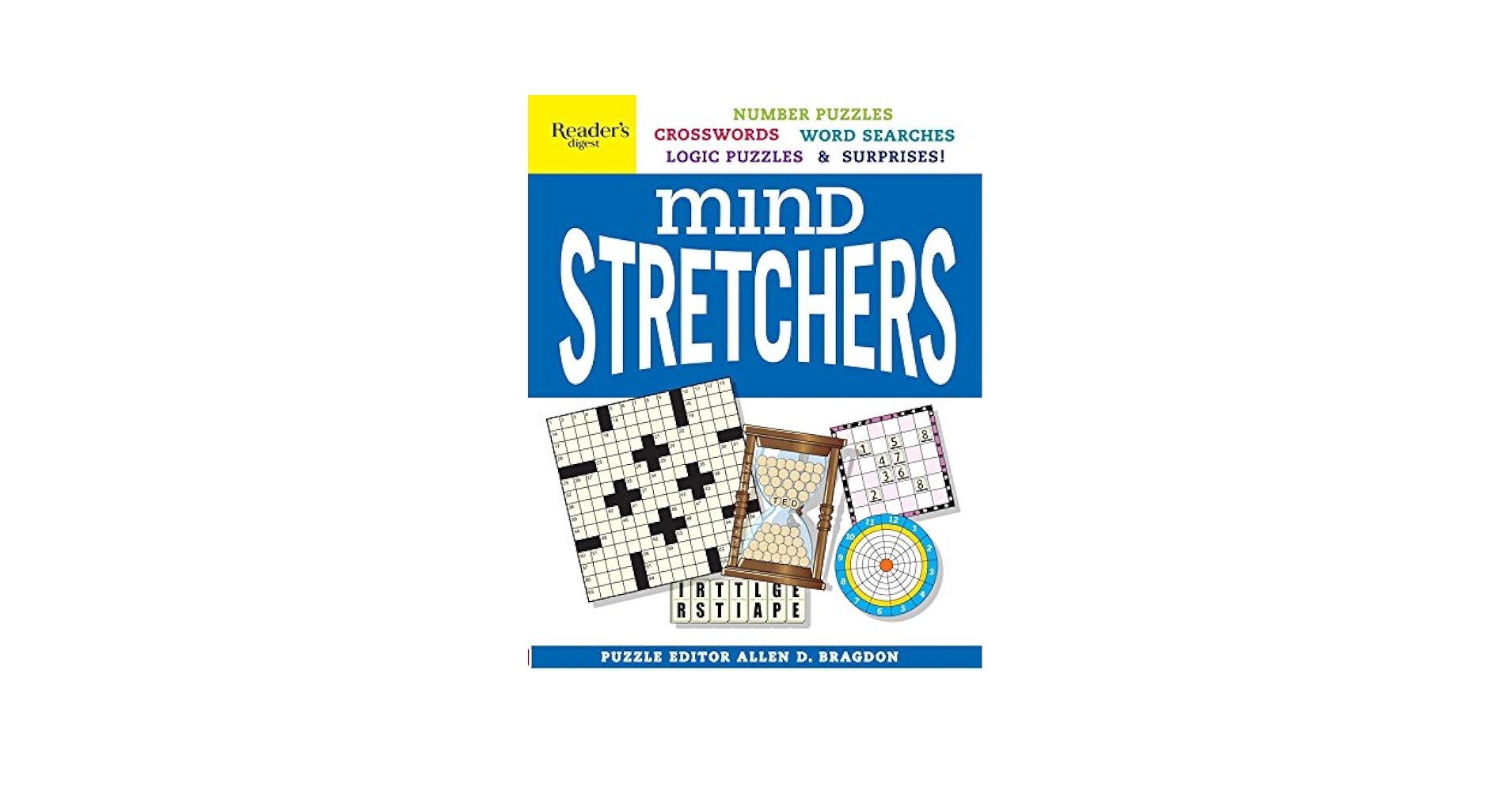 Reader s Digest Mind Stretchers Puzzle Book Number Puzzles Crosswords Word Searches Logic Puzzles U0026 Surprises 1 Bragdon Allen D 9781621453512 Amazon Books