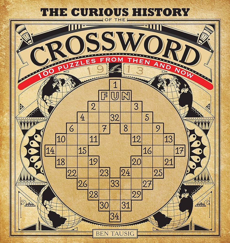 The Curious History Of The Crossword 100 Puzzles From Then And 