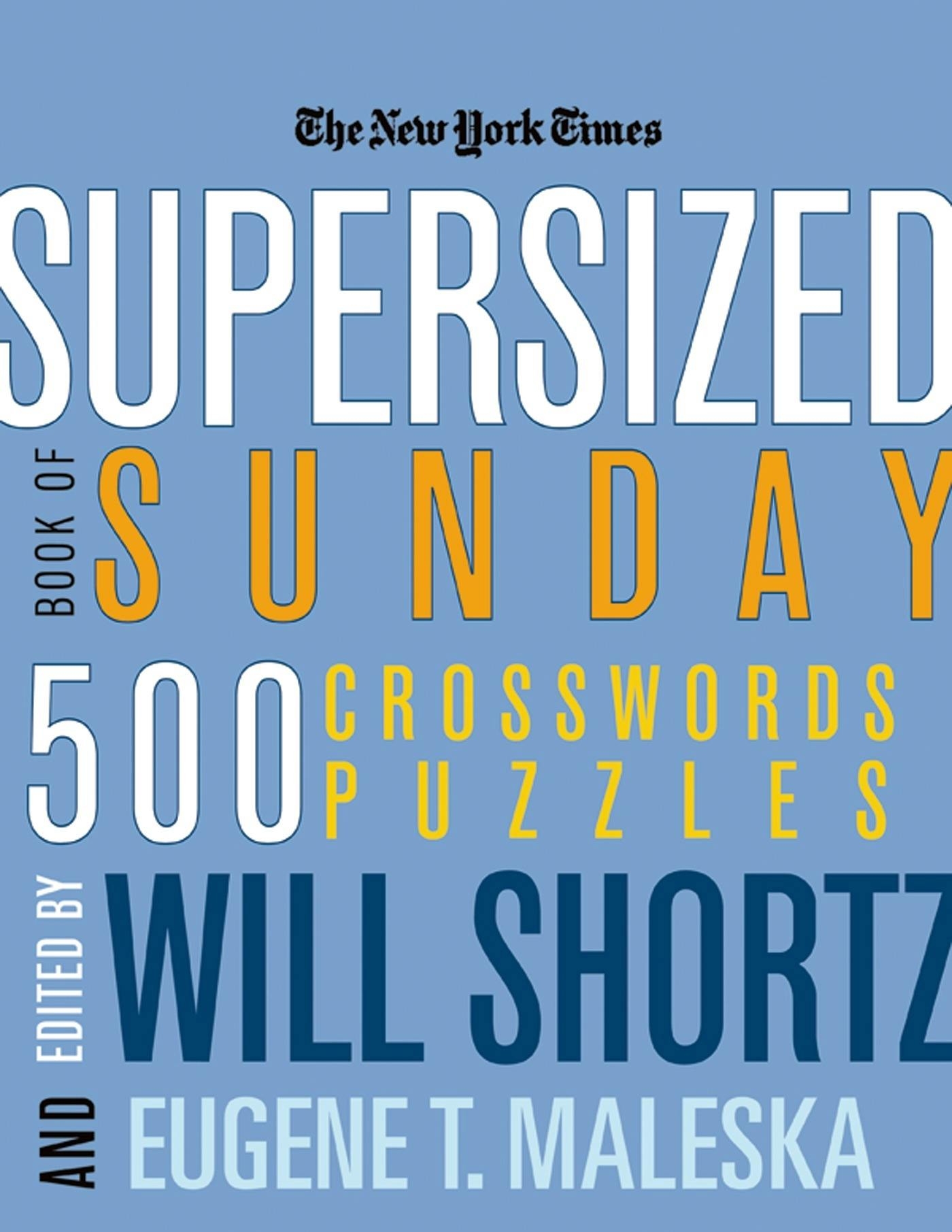 The New York Times Supersized Book Of Sunday Crosswords