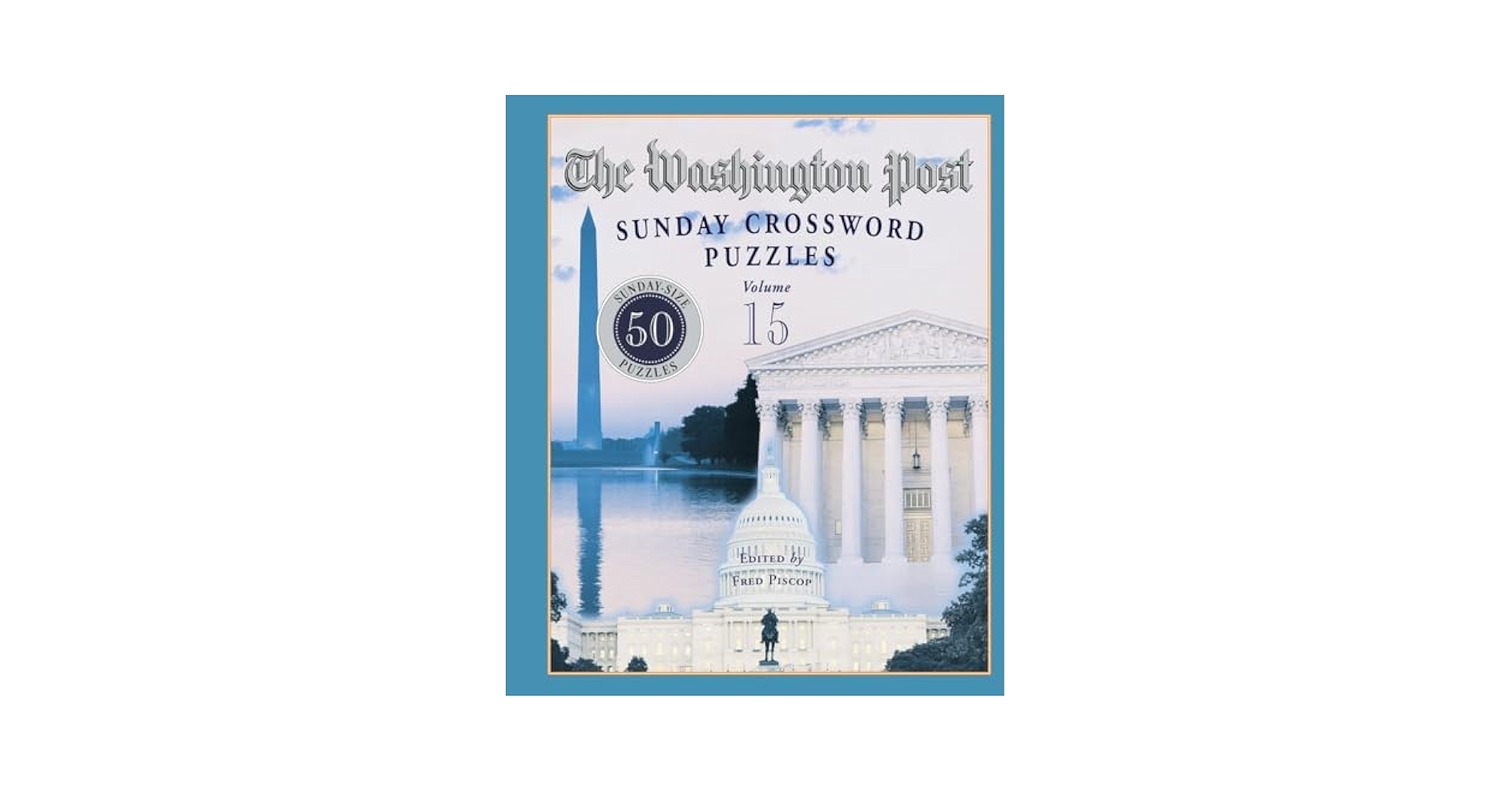 The Washington Post Sunday Crossword Puzzles Volume 15 Piscop 