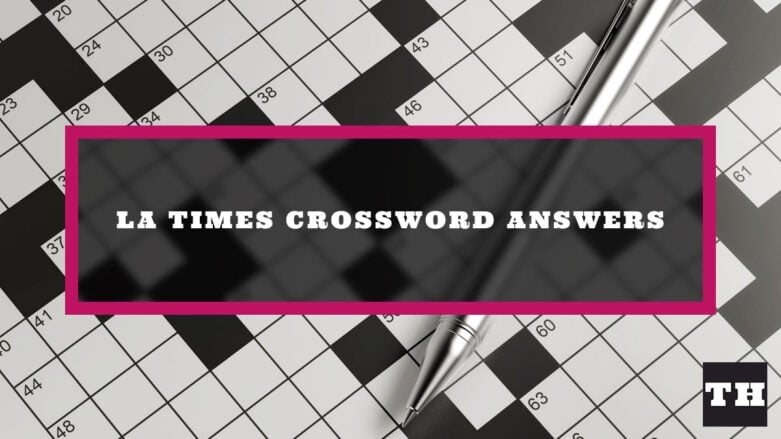 La Times Crossword Answers For Today Free Printable Crosswords