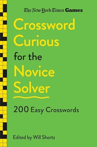 New York Times Games Crossword Curious For The Novice Solver 200 Easy 